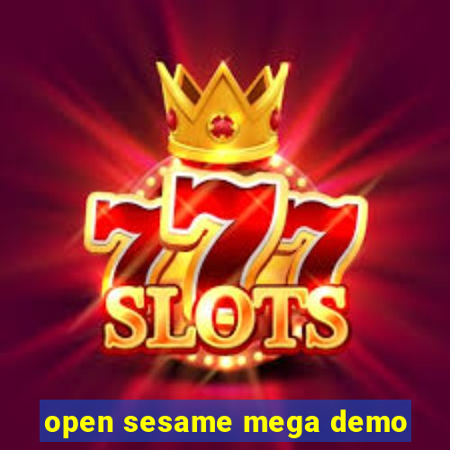 open sesame mega demo